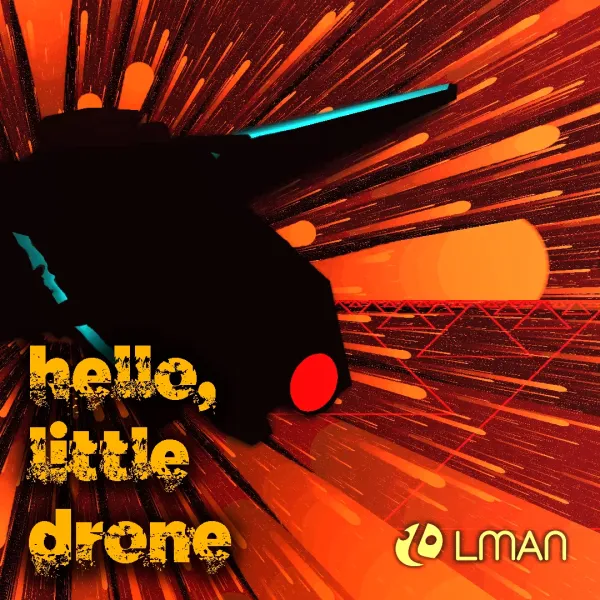 LMania Hello, Little Drone