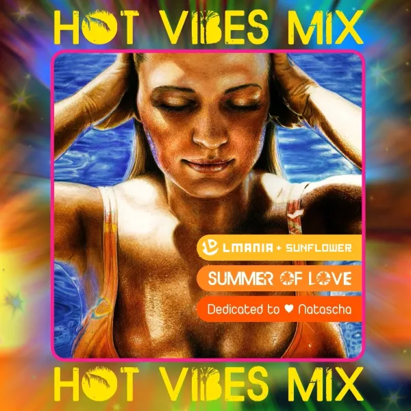 LMania feat. Sunflower - Summer Of Love (Hot Vibes Mix) LMania feat. Sunflower - Summer Of Love (Hot Vibes Mix)
